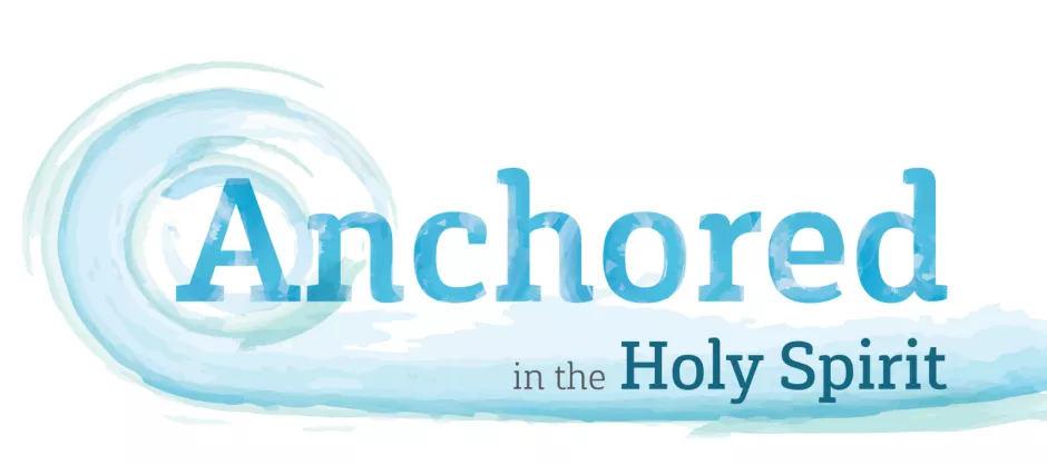Anchored in the Holy Spirit 