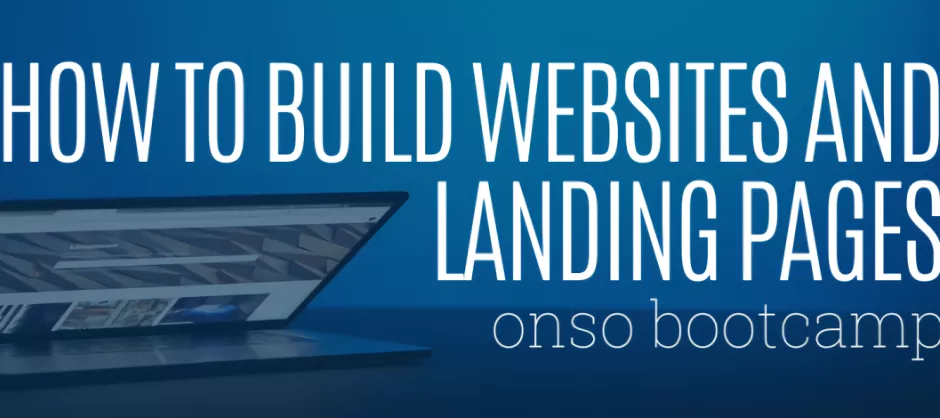 How to Build Websites and Landing Pages (ONSO Bootcamp Part 4) banner 