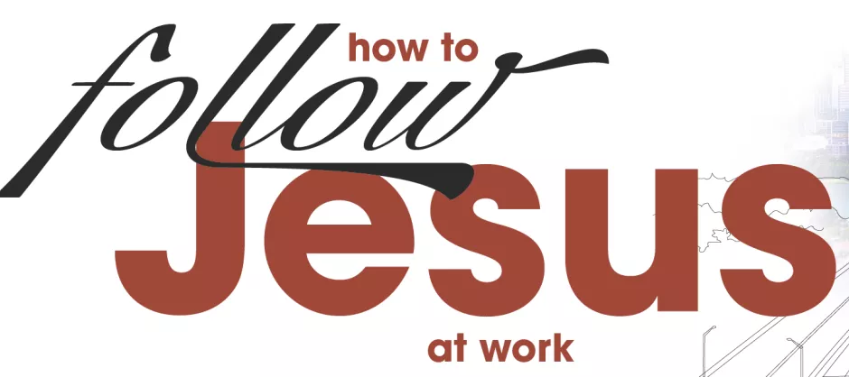 How to Follow Jesus at Work square