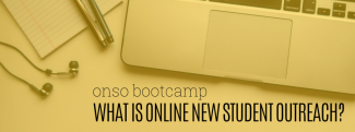 What is Online New Student Outreach? (ONSO Bootcamp Part 1) banner