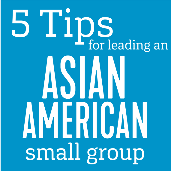 5 Tips for Leading an Asian American Small Group square
